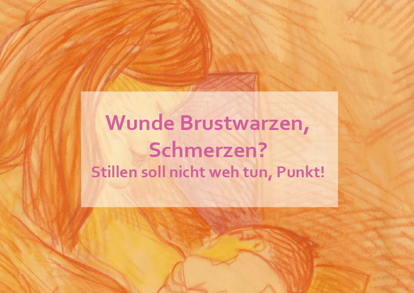 Wunde Brustwarzen, Schmerzen? Stillen soll nicht weh tun, Punkt!