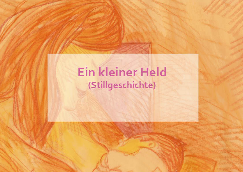 Stillgeschichte: Ein kleiner Held